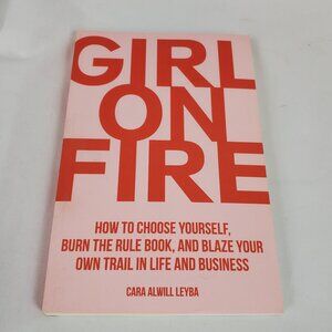 Girl On Fire By Cara Alwill Leyba Paperback Book